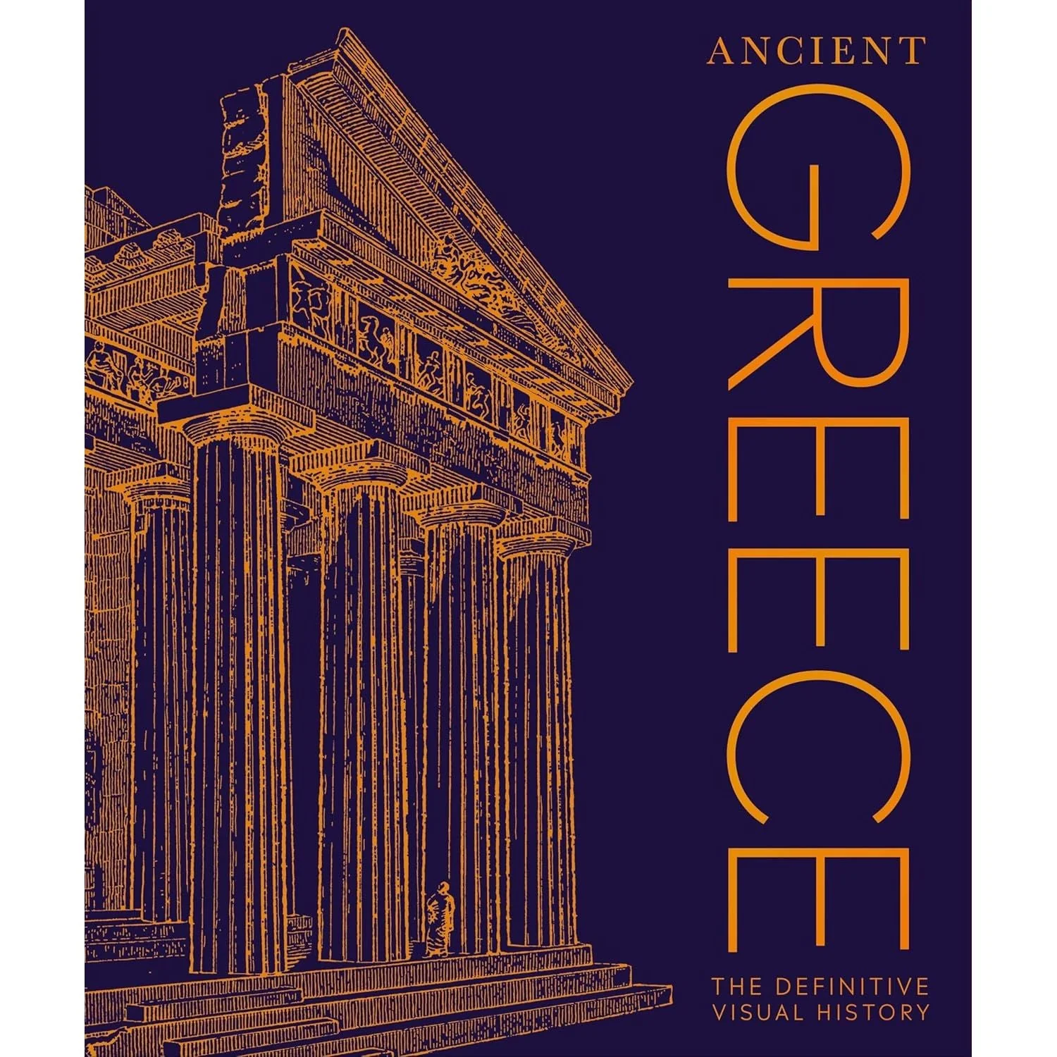 Ancient Greece: The Definitive Visual History (DK Classic History)