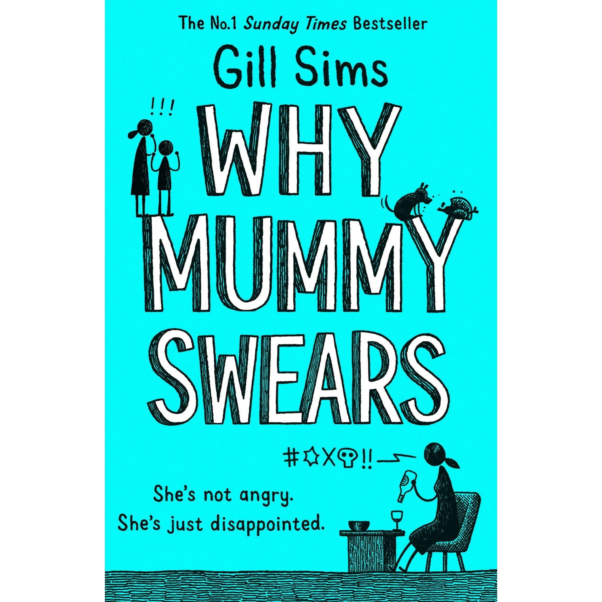 Gill Sims Why Mummy Series Collection 4 Books Set (Why Mummy Drinks, Why Mummy Swears, Why Mummy Does not Give a, Why Mummys Sloshed) - Image 4