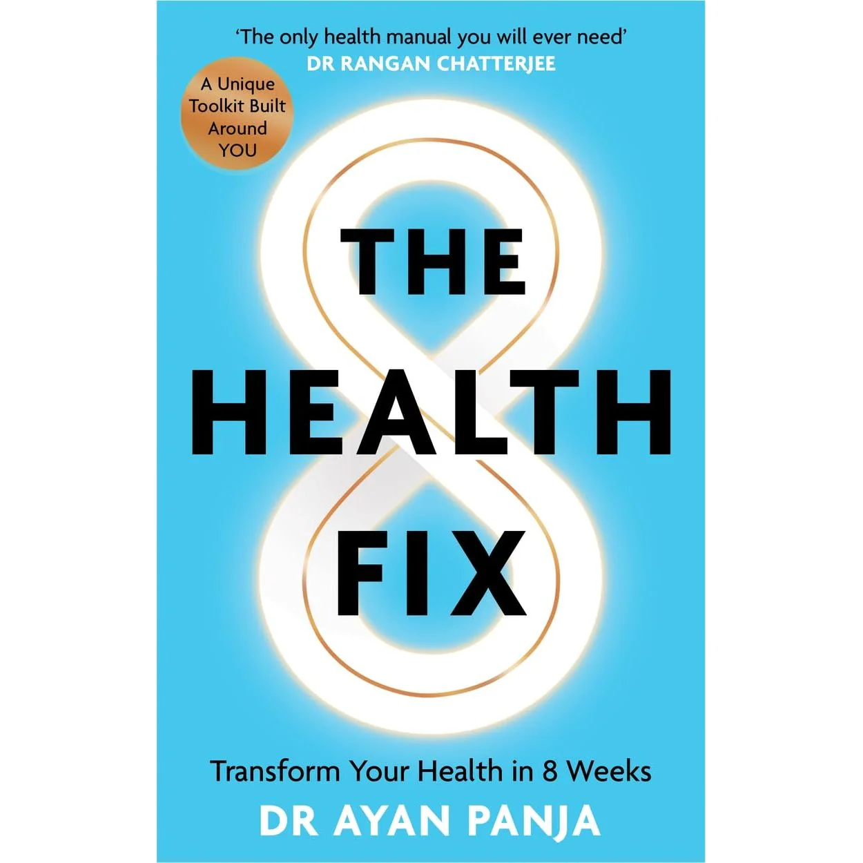 The Health Fix: Transform your Health in 8 Weeks