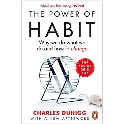 The Power of Habit: Why We Do What We Do, and How to Change