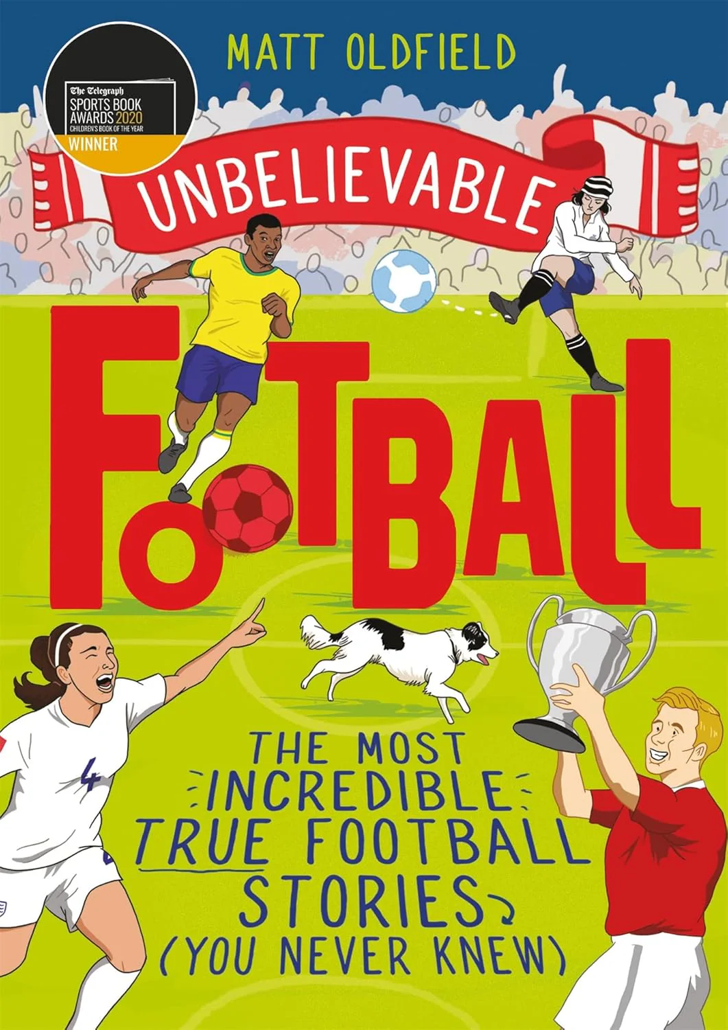 Unbelievable Football True Stories 4 Book Collection Set by Matt Oldfield (Unbelievable Football, Unbelievable Football 2, England Edition & World Cup Stories World Book Day) - Image 5