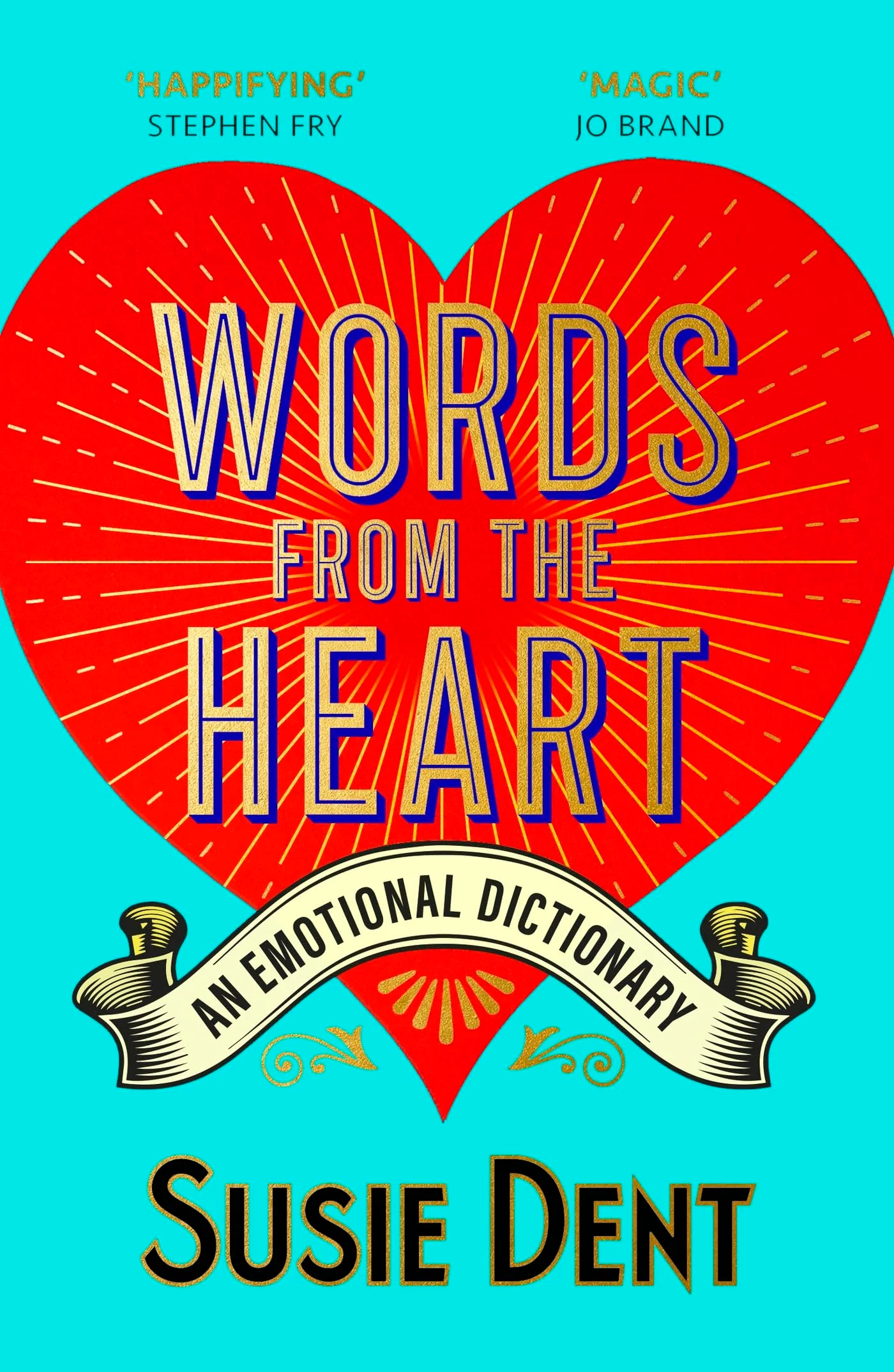 Words from the Heart: An Emotional Dictionary by Susie Dent